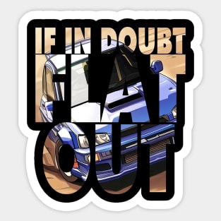 If in Doubt Flat Out Sticker